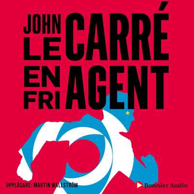 En fri agent - John le Carré.