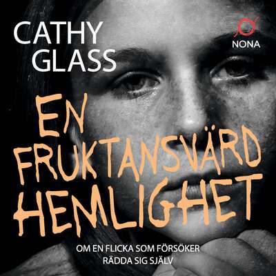 En fruktansvärd hemlighet - Cathy Glass.