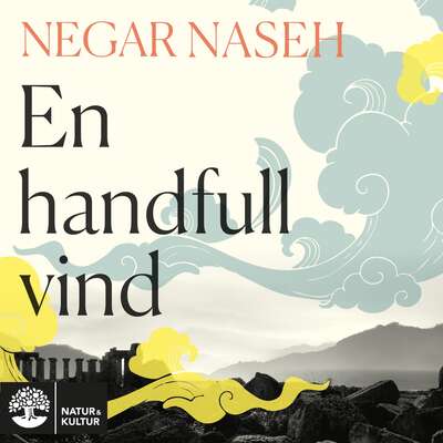 En handfull vind - Negar Naseh.