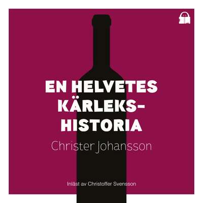 En helvetes kärlekshistoria - Christer Johansson.