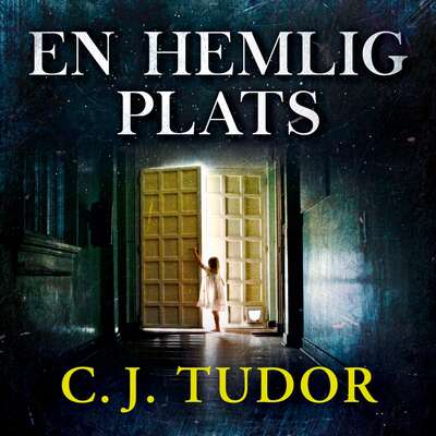 En hemlig plats - C.J. Tudor.