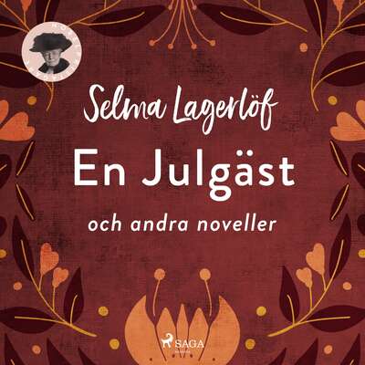 En julgäst och andra noveller - Selma Lagerlöf.