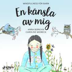 En känsla av mig: mindfulness för barn