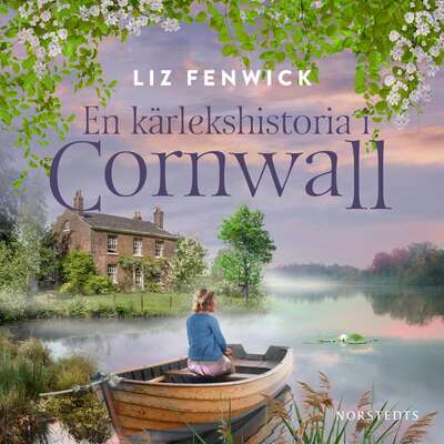 En kärlekshistoria i Cornwall - Liz Fenwick.