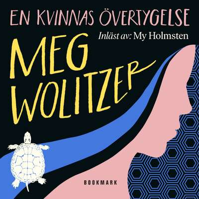 En kvinnas övertygelse - Meg Wolitzer.