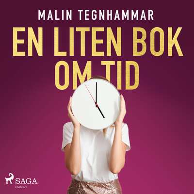 En liten bok om tid - Malin Tegnhammar.