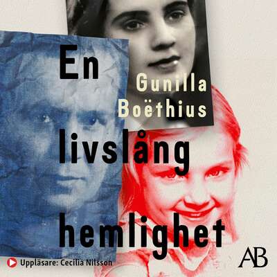 En livslång hemlighet - Gunilla Boëthius.