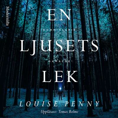 En ljusets lek - Louise Penny.