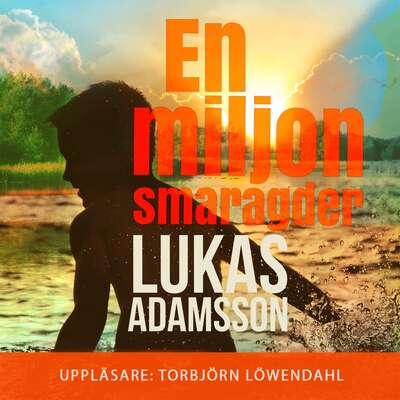 En miljon smaragder - Lukas Adamsson.