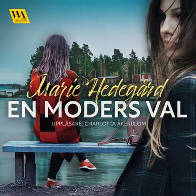 En moders val - Marie Hedegård.