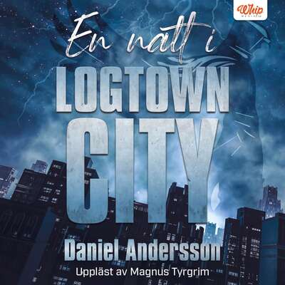 En natt i Logtown City - Daniel Andersson.