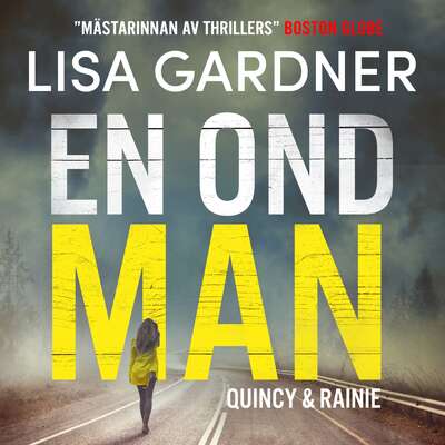 En ond man - Lisa Gardner.