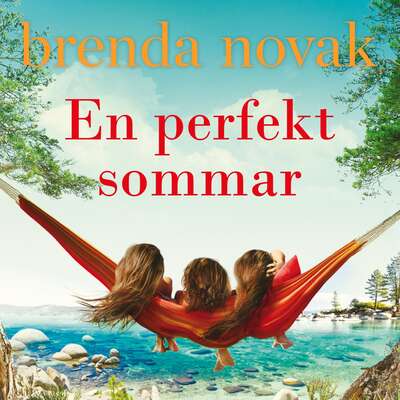 En perfekt sommar - Brenda Novak.