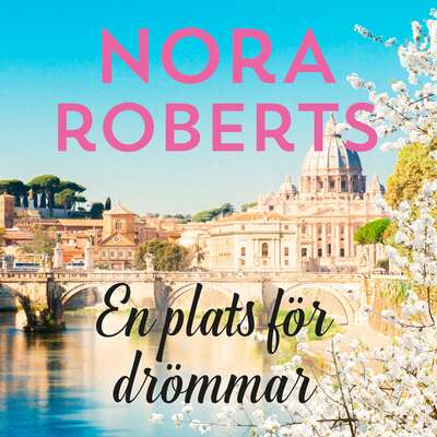 En plats för drömmar - Nora Roberts.