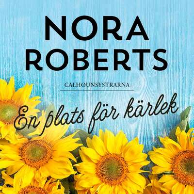 En plats för kärlek - Nora Roberts.