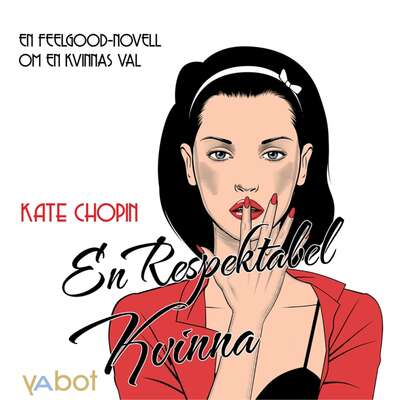 En respektabel kvinna - Kate Chopin.