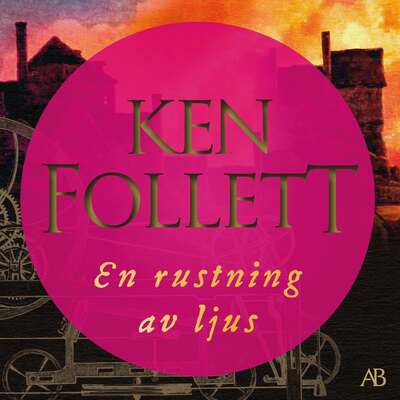 En rustning av ljus - Ken Follett.