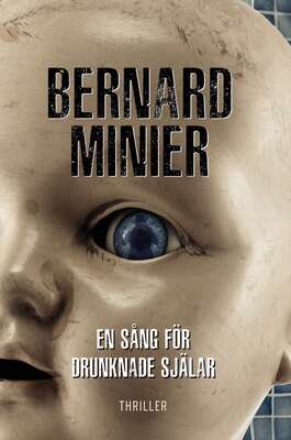 En sång för drunknade själar - Bernard Minier.