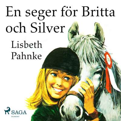 En seger för Britta och Silver - Lisbeth Pahnke.