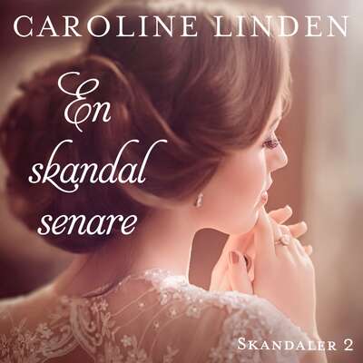 En skandal senare - Caroline Linden.