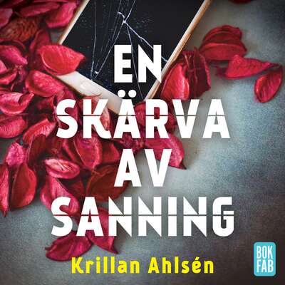 En skärva av sanning - Krillan Ahlsén.