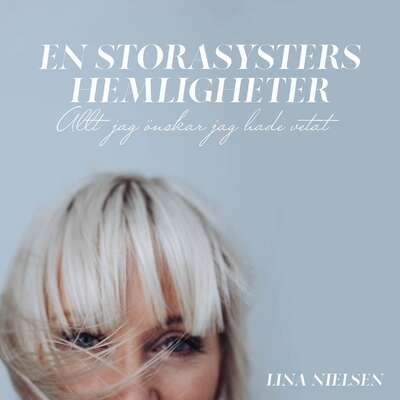 En storasysters hemligheter - Lina Nielsen.