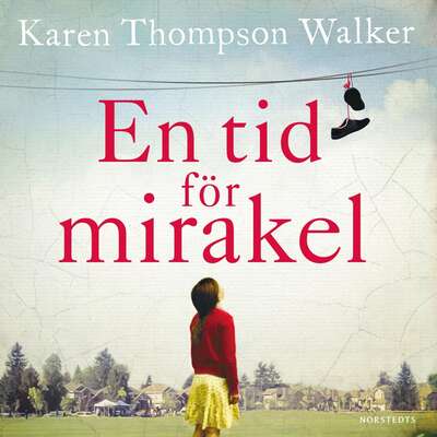 En tid för mirakel - Karen Thompson Walker.