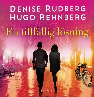 En tillfällig lösning - Denise Rudberg och Hugo Rehnberg.