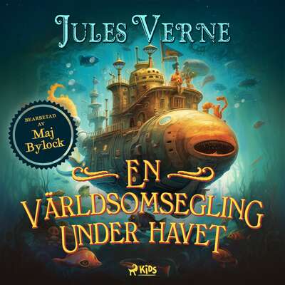 En världsomsegling under havet - Jules Verne och Maj Bylock.