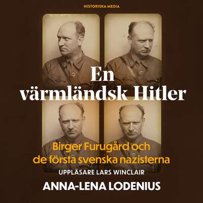 En värmländsk Hitler - Anna-Lena Lodenius.