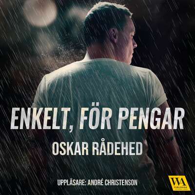 Enkelt, för pengar - Oskar Rådehed.