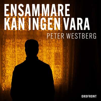 Ensammare kan ingen vara - Peter Westberg.