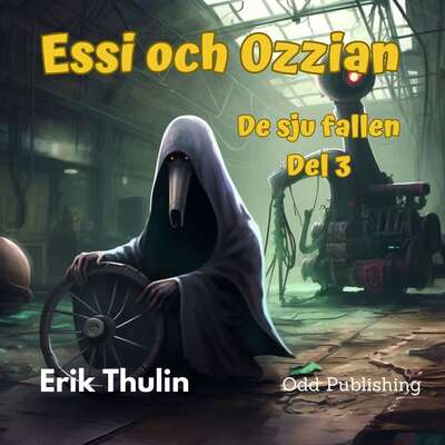 Essi och Ozzian - Del 3 - Erik Thulin.