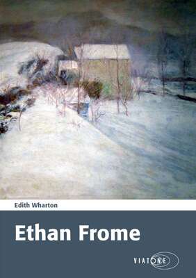 Ethan Frome - Edith Wharton.