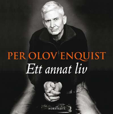 Ett annat liv - Per Olov Enquist.