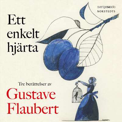 Ett enkelt hjärta - Gustave Flaubert.