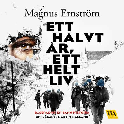 Ett halvt år, ett helt liv - Magnus Ernström.