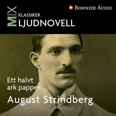 Ett halvt ark papper - August Strindberg.