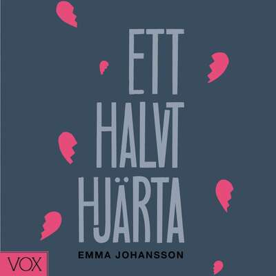 Ett halvt hjärta - Emma Johansson.