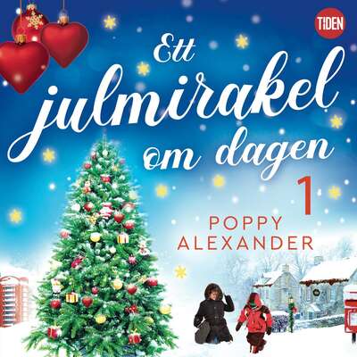 Ett julmirakel om dagen. Del 1 - Poppy Alexander.