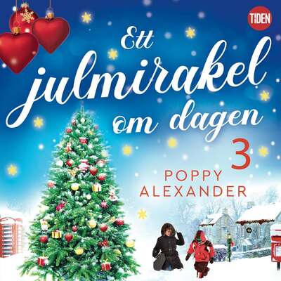 Ett julmirakel om dagen. Del 3 - Poppy Alexander.