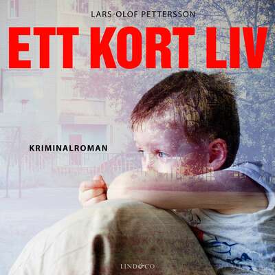 Ett kort liv - Lars-Olof Pettersson.