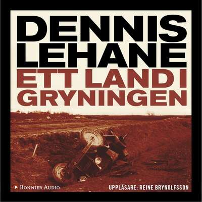 Ett land i gryningen - Dennis Lehane.