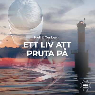 Ett liv att pruta på - Kjell E. Genberg.