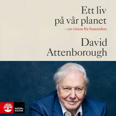 Ett liv på vår planet - David Attenborough och Jonnie Hughes.