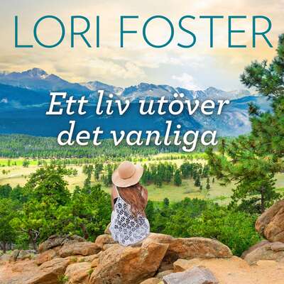 Ett liv utöver det vanliga - Lori Foster.