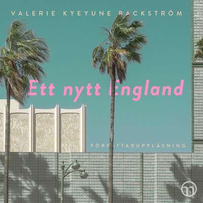 Ett nytt England - Valerie Kyeyune Backström.