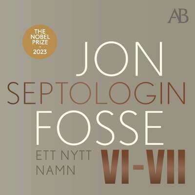 Ett nytt namn : Septologin VI-VII - Jon Fosse.