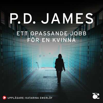 Ett opassande jobb för en kvinna - P.D. James.