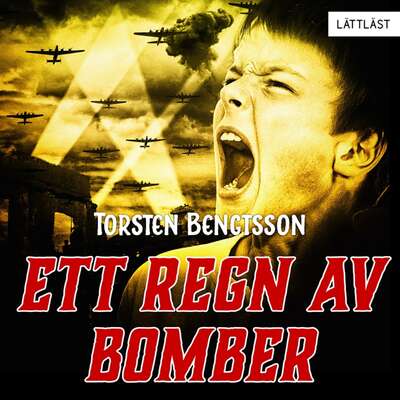 Ett regn av bomber / Lättläst - Torsten Bengtsson.